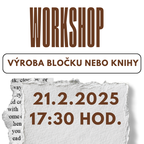 Workshop – výroba bločku 21.2.